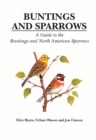 Image for Buntings and sparrows: a guide to the buntings and North American sparrows