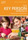 Image for The key person approach  : how to support effective practice in your setting