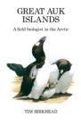 Image for Great Auk Islands; a Field Biologist in the Arctic