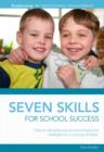 Image for Seven skills for school success  : how to develop social and emotional intelligence in young children