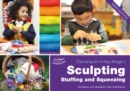 Image for Sculpting  : stuffing and squeezing