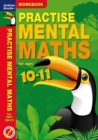 Image for Practise mental maths for ages 10-11: Workbook