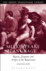 Image for Shakespeare and language: reason, eloquence and artifice in the Renaissance