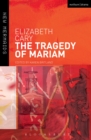 Image for The tragedy of Mariam: the fair Queen of Jewry