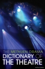 Image for The Methuen Drama dictionary of the theatre.