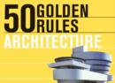 Image for 50 Golden Rules Architecture