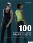 Image for 100 Exercises to Get You Into Drama School : Improve your acting and audition skills