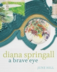 Image for Diana Springall  : a brave eye