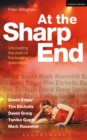 Image for At the sharp end: uncovering the work of five contemporary dramatists