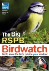 Image for The big RSPB birdwatch  : get to know the birds outside your window!