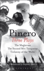 Image for Pinero: Three Plays: The Magistrate; The Second Mrs Tanqueray; Trelawny of the &#39;Wells&#39;