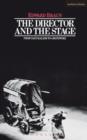Image for The director and the stage: from naturalism to Grotowski