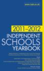 Image for Independent schools yearbook 2011-2012  : boys schools, girls schools, co-educational schools and preparatory schools