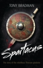 Spartacus: the story of the rebellious Thracian gladiator by Bradman, Tony cover image