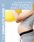 Image for The Complete Guide to Pregnancy and Fitness
