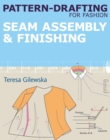 Image for Pattern-drafting for fashionVol. 4,: Seam assembly and finishing
