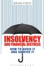 Image for Insolvency and financial distress: how to avoid it and survive it