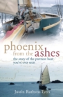 Image for Phoenix from the ashes: the boat that rebuilt our lives