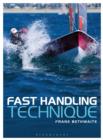 Image for Fast handling technique: a companion and extension to higher performance sailing