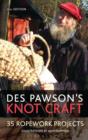 Image for Des Pawson&#39;s knot craft: 35 ropework projects