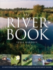 Image for The river book  : 101 ways to relax, play, watch wildlife and have adventures at the river&#39;s edge