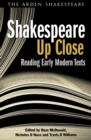 Image for Shakespeare up close  : reading early modern texts