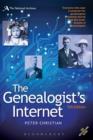 Image for The genealogist&#39;s Internet  : the essential guide to researching your family history online