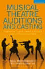 Image for Musical theatre auditions and casting  : a performer&#39;s guide viewed from both sides of the audition table