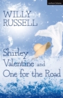 Image for Shirley Valentine: and, One for the road