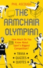 Image for The armchair Olympian  : how much do you know about sport&#39;s biggest competition?