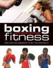 Image for Boxing fitness: safe and fun workouts to get you fighting fit