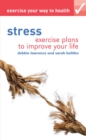 Image for Stress: exercise plans to improve your life