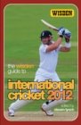 Image for The Wisden guide to international cricket 2012
