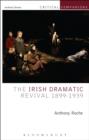 Image for The Irish dramatic revival 1899-1939
