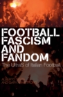 Image for Football, fascism and fandom: the UltraS of Italian football