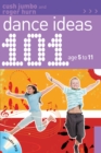 Image for Dance Ideas 101: Age 5-11