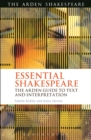 Image for Essential Shakespeare: the Arden guide to text and interpretation