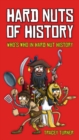 Image for Hard nuts of history  : who&#39;s who in hard nut history