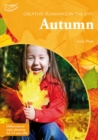 Image for Creative Planning in the Early Years: Autumn