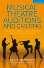 Image for Musical theatre auditions and casting: a performer&#39;s guide viewed from both sides of the audition table