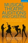 Image for Musical Theatre Auditions and Casting: A Performer&#39;s Guide Viewed from Both Sides of the Audition Table