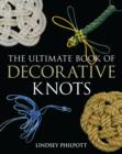 Image for The ultimate book of decorative knots