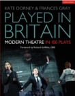 Image for Played in Britain: modern theatre in 100 plays