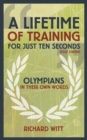 Image for A lifetime of training for just ten seconds: Olympians in their own words