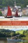 Image for The dinghy cruising companion: tales and advice from sailing a small open boat
