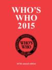 Image for Who&#39;s who 2015  : an annual biographical dictionary