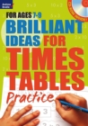 Image for Brilliant Ideas for Times Tables Practice 7-9