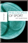 Image for Philosophy of sport  : key questions
