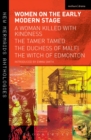 Image for Women on the early modern stage  : A woman killed with kindness, The tamer tamed, The duchess of Malfi, The witch of Edmonton