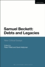 Image for Samuel Beckett: Debts and Legacies
